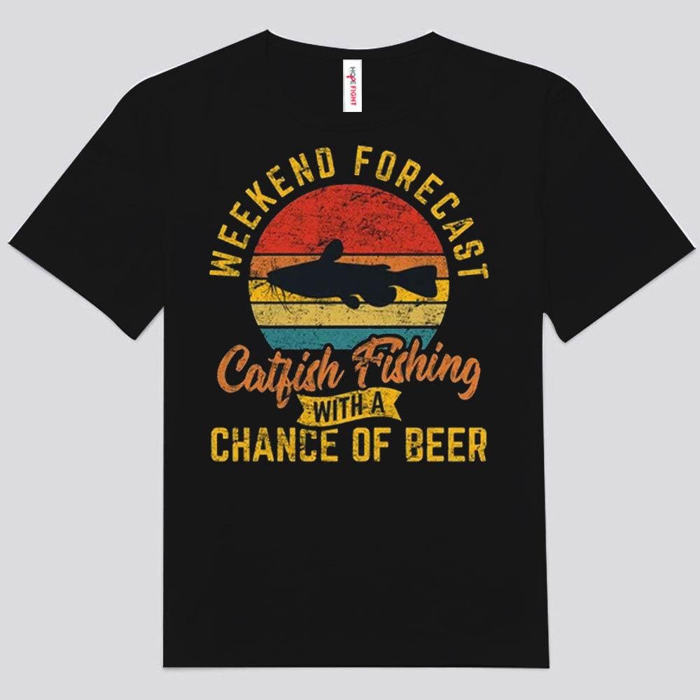 Pronóstico de fin de semana para pesca de bagres con posibilidad de cerveza Camisetas