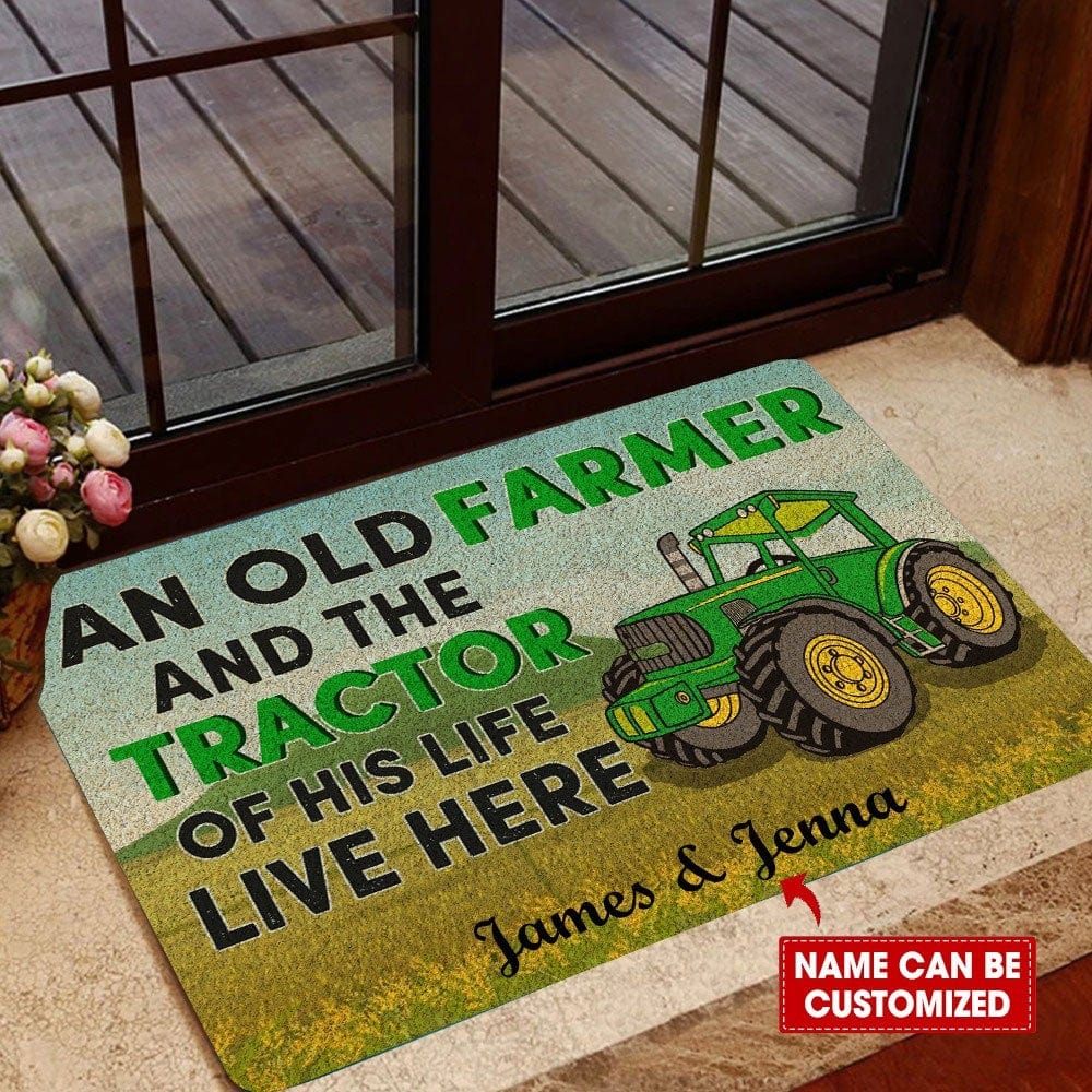 An Old Tractor Driver And The Ride Of His Life Live Here Personalized Farmer Doormat