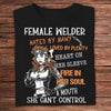 Female Welder Hated By Many Loved By Plenty Shirts