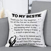 To My Bestie Gift For Friend Pillow