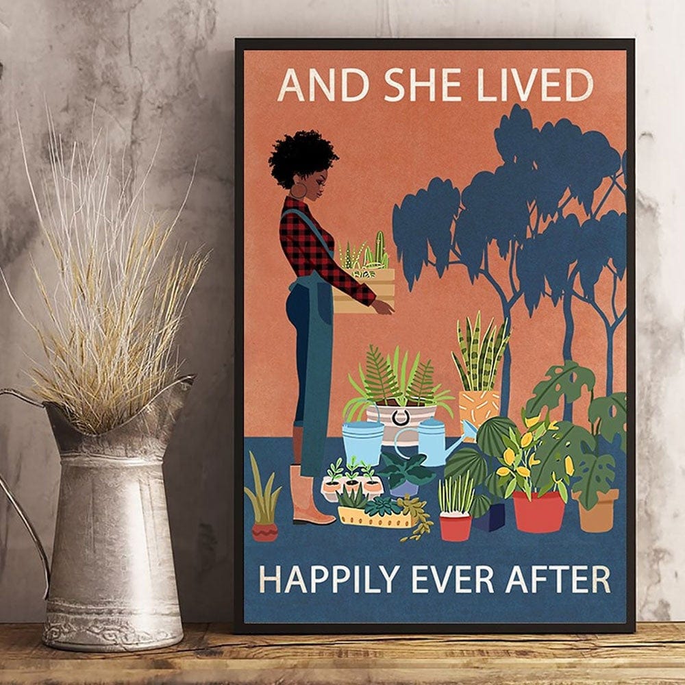 And She Lived Happily Ever After Gardening Poster, Canvas