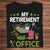 My Retirement Office Gardening Shirts