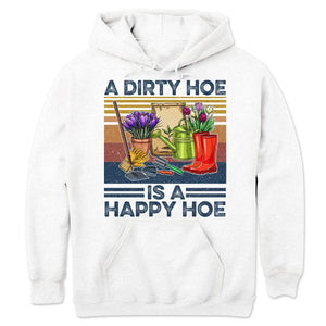 A Dirty Hoe Is A Happy Hoe Vintage Gardening Long Sleeve Shirts