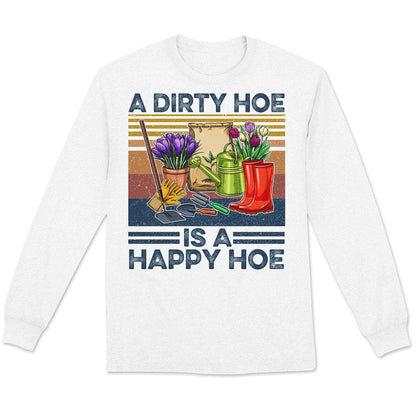 Una azada sucia es una azada feliz Camisetas de jardinería vintage