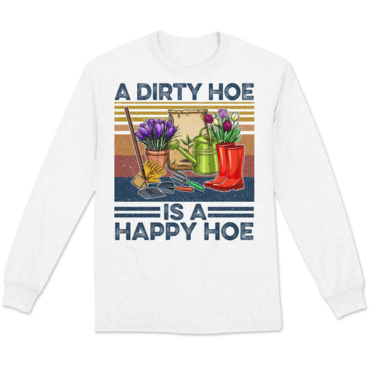 Una azada sucia es una azada feliz Camisetas de manga larga de jardinería vintage