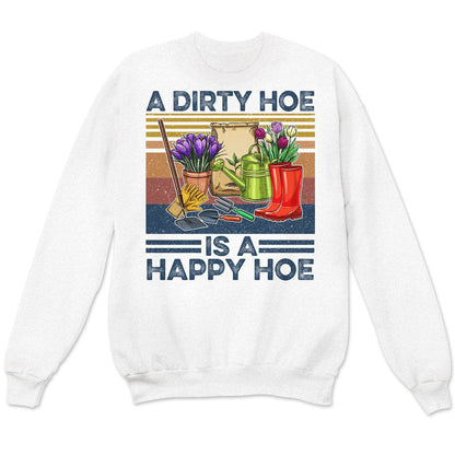 Una azada sucia es una azada feliz Camisetas de jardinería vintage