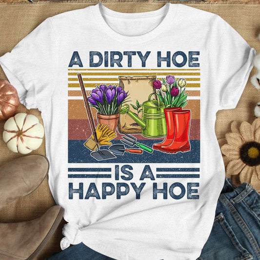Una azada sucia es una azada feliz Camisetas de jardinería vintage