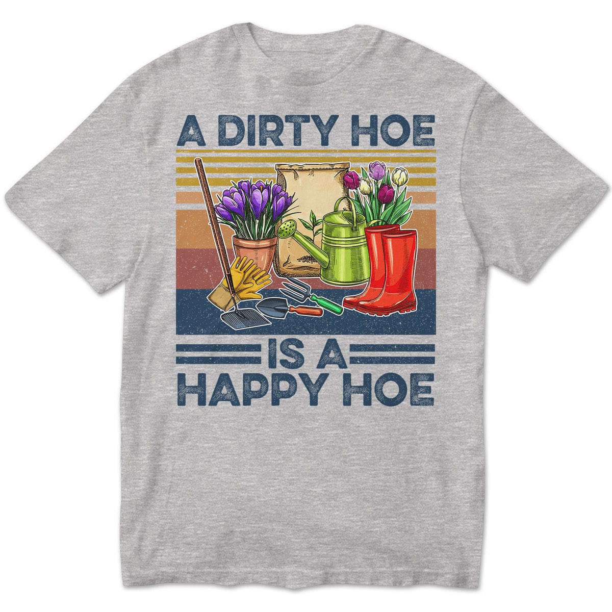 Una azada sucia es una azada feliz Camisetas de jardinería vintage