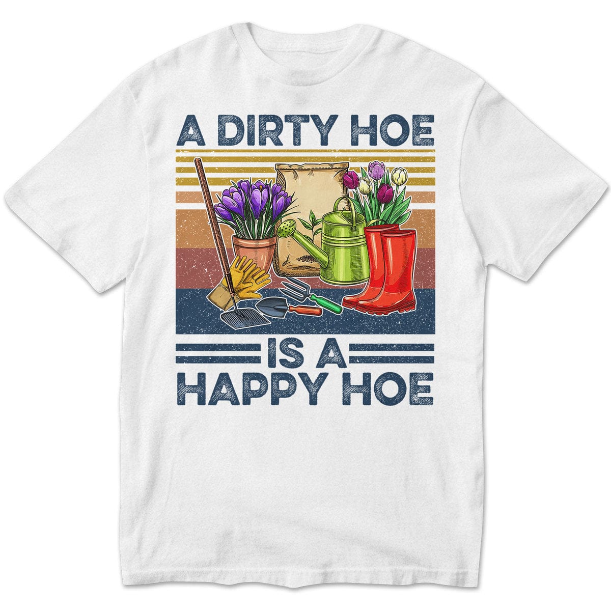 Una azada sucia es una azada feliz Camisetas de jardinería vintage
