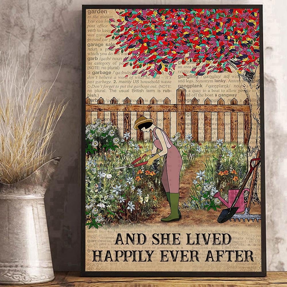 And She Lived Happily Ever After Gardening Poster, Canvas