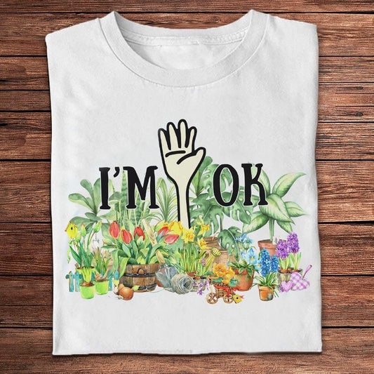Camisetas divertidas de jardinería con el mensaje "Estoy bien"