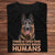 There Is Only One Dangerous Breed Humans German Shepherd Shirts