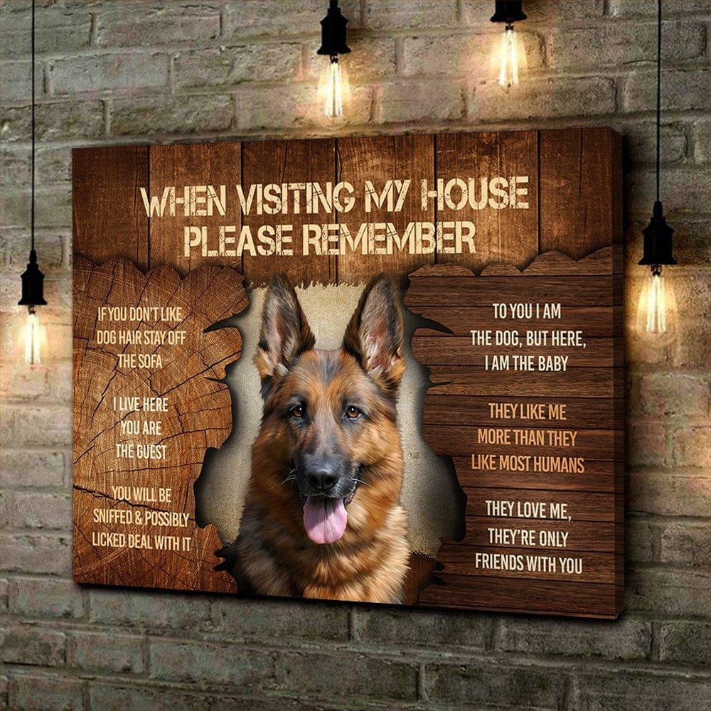 When Visiting My House Please Remember German Shepherd Poster, Canvas