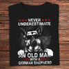 Never Underestimate An Old Man With A German Shepherd Shirts