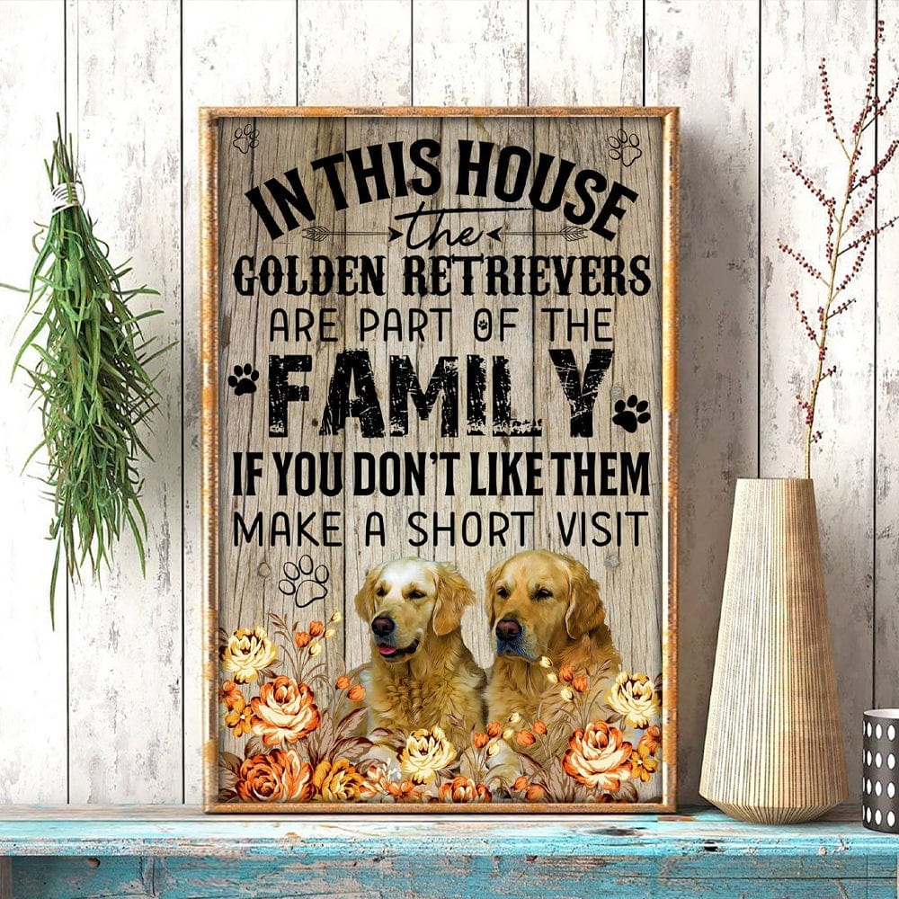 In This House Golden Retrievers Are Part Of My Family Poster, Canvas