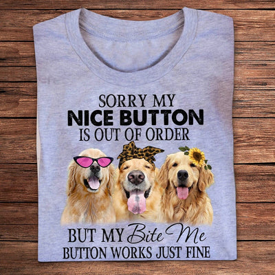 Sorry My Nice Button Is Out Of Order Golden Retriever Shirts