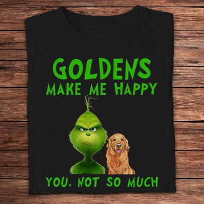 Golden Retriever Make Me Happy You Not So Much Shirts