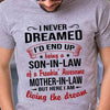 I Never Dreamed Id End Up Being A Son In Law Shirts