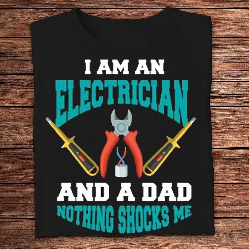 Soy electricista y papá Nada me sorprende Camisetas