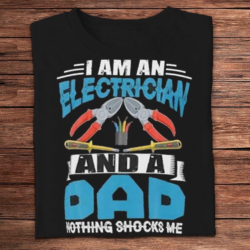 Soy electricista y papá Nada me sorprende Camisetas