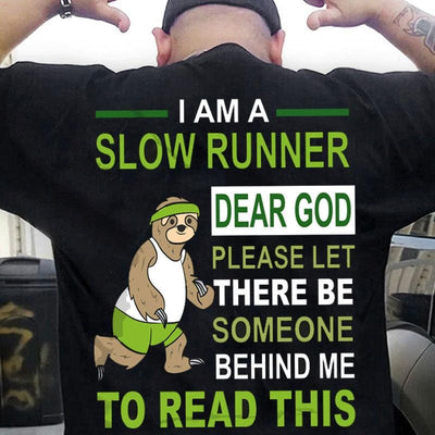 I Am Slow Runner Sloth Running Shirts