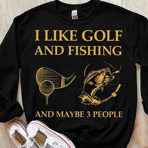 Me gusta el golf y la pesca y quizás 3 personas.