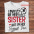 I May Be Her Little Sister But I'm Her Biggest Fan Personalized Volleyball Sister Shirts