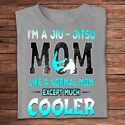 Soy una mamá de Jiu Jitsu como una mamá normal excepto que las camisetas son mucho más geniales
