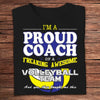 I'm A Proud Coach Of A Freaking Awesome Volleyball Team Shirts