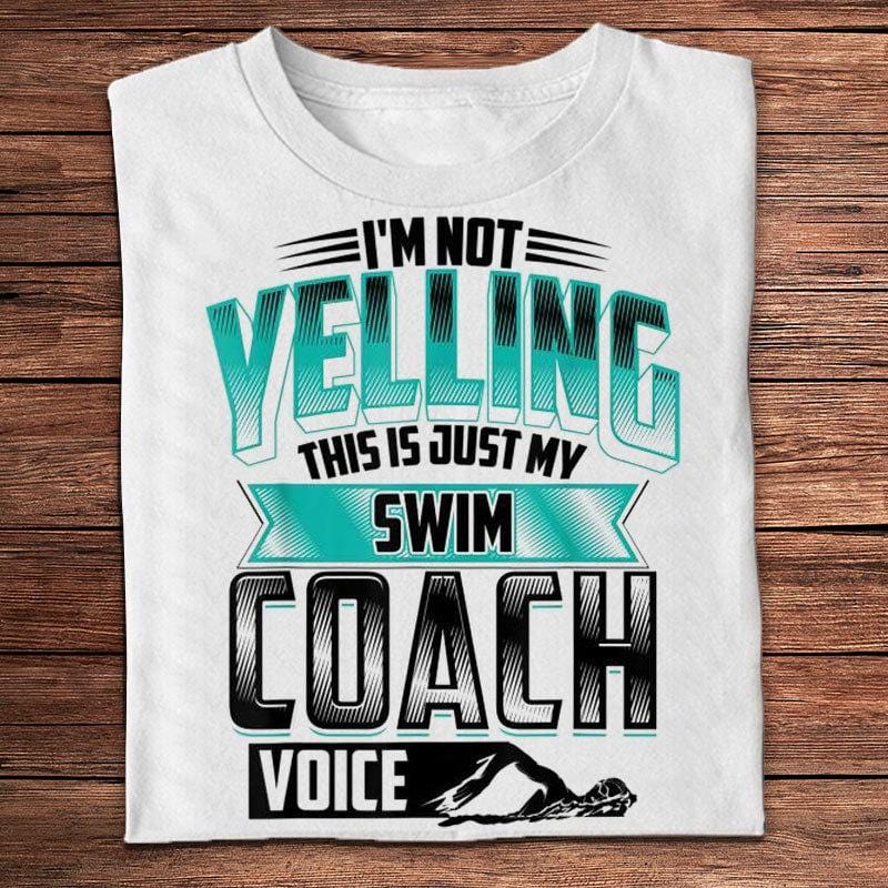 No estoy gritando, esta es mi voz de entrenador de natación Camisetas de profesores de natación