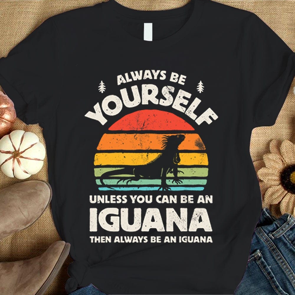 Sé siempre tú mismo a menos que puedas ser una iguana Camisetas vintage