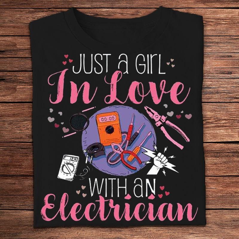 Just A Girl In Love With An Electrician Shirts
