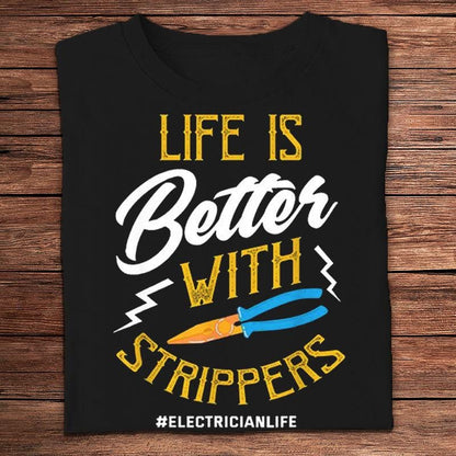 La vida es mejor con strippers Camisetas de electricista