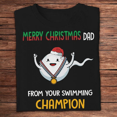 Merry Christmas Dad From Your Swimming Champion Shirts