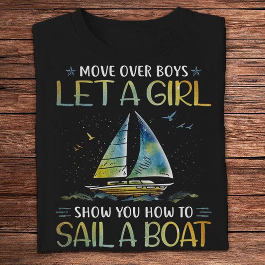 Apártense muchachos, dejen que una chica les muestre cómo navegar en un barco Camisetas de navegación