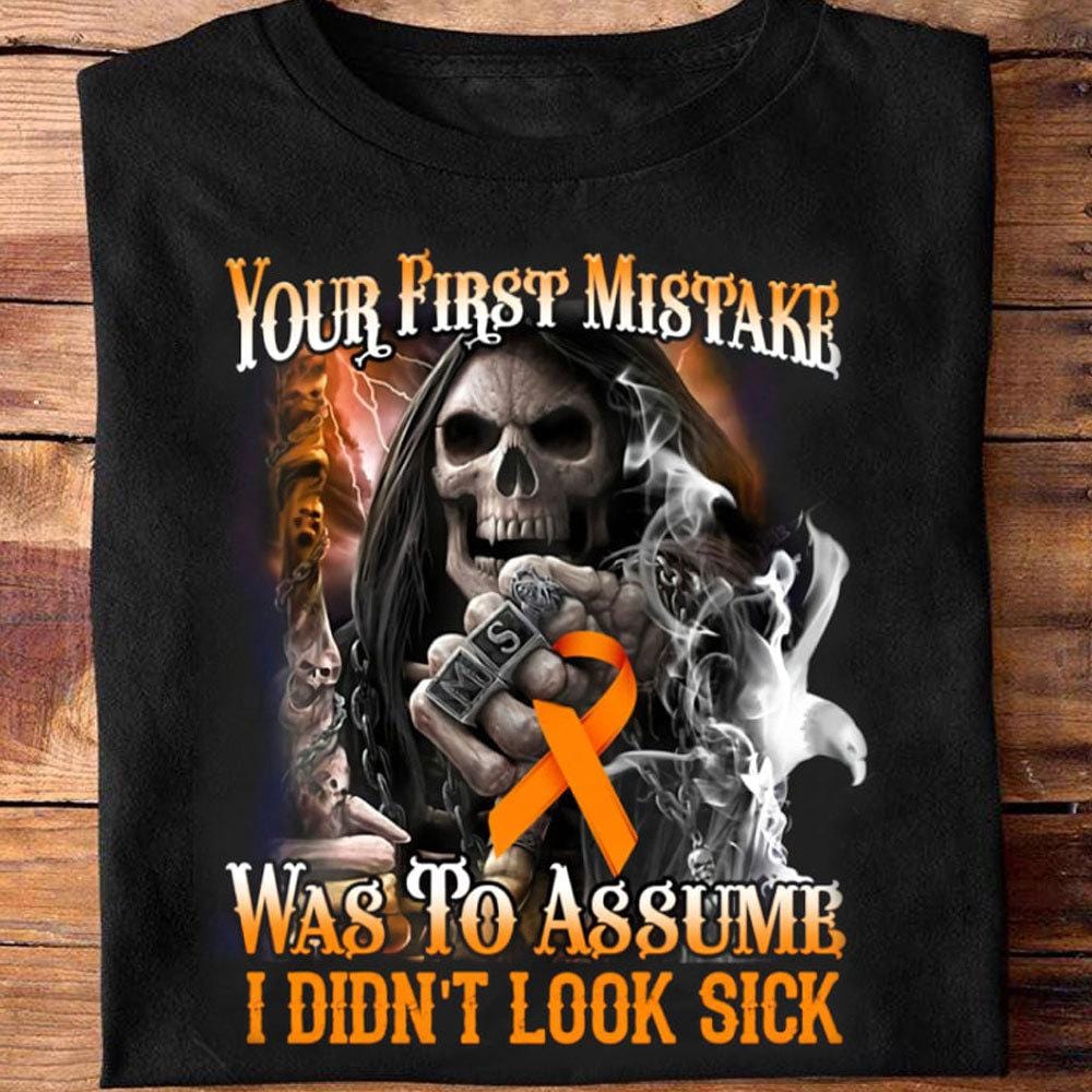 Tu primer error fue asumir que no parecía enferma Camisetas de esclerosis múltiple