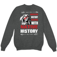 American History Begins With Native History Shirts