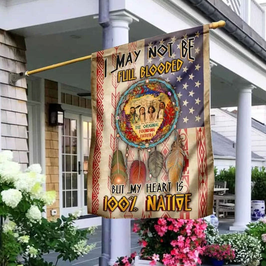 Puede que no sea de pura sangre, pero mi corazón es 100% nativo americano. Bandera de la casa y el jardín