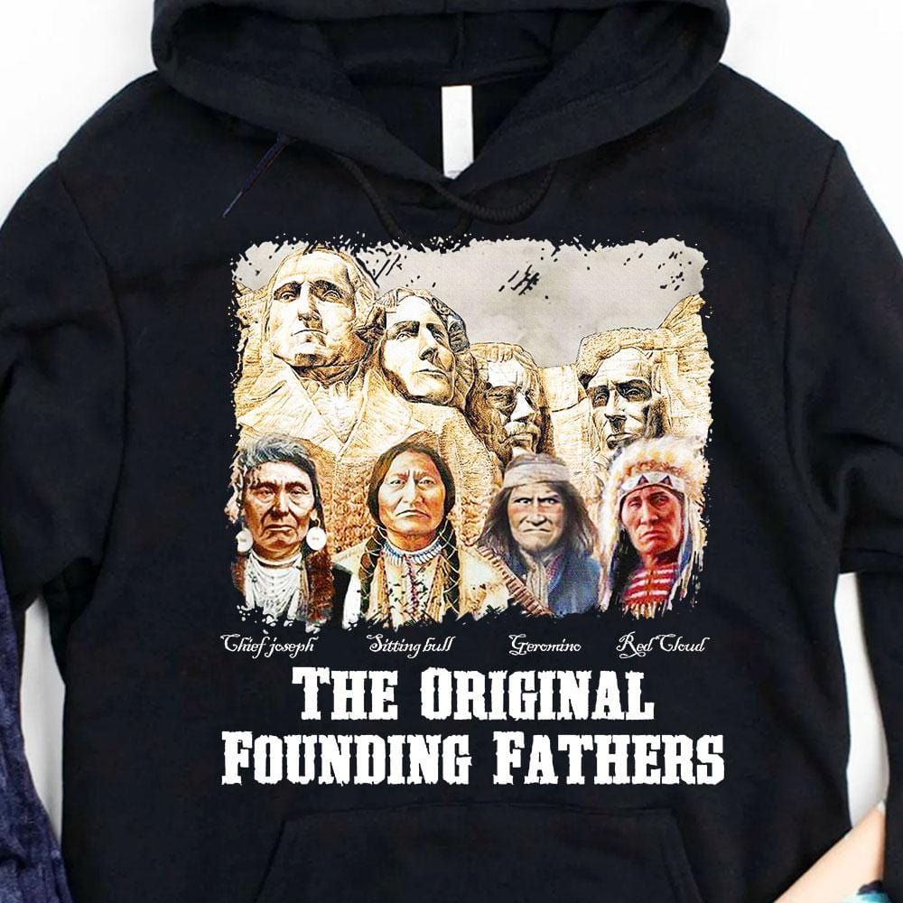 Sudadera con capucha y camisetas de los padres fundadores nativos americanos
