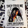 They Told Me I Was Different Best Compliment Ever, Native American Shirts