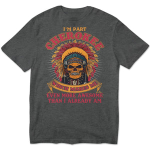 Cherokee me hace aún más increíble de lo que ya soy, camisetas de nativos americanos