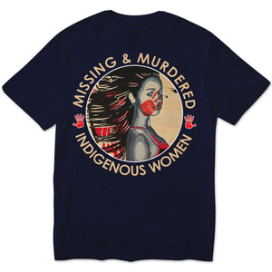 Missing & Murdered, Indigenous Women, MMIW Native American Shirts