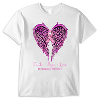 Faith Hope Love Wings Heart And Ribbon Breast Cancer Awareness Shirt