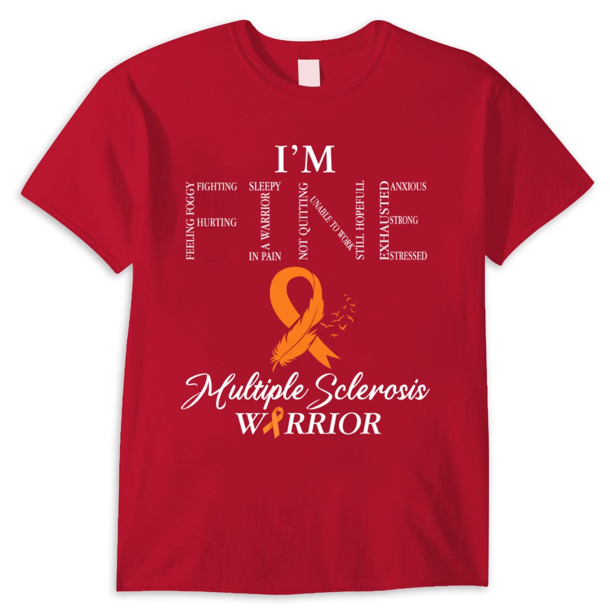 I'm Fine, Orange Ribbon Multiple Sclerosis Shirts
