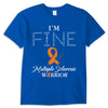 MS Warrior, I'm Fine, Orange Ribbon Multiple Sclerosis Shirts