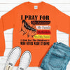 I Pray for Ancestors My Family, My Brothers And My Sister And for the Children, Orange Shirt Day