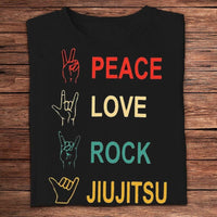 Peace Love Rock Jiu Jitsu Shirts