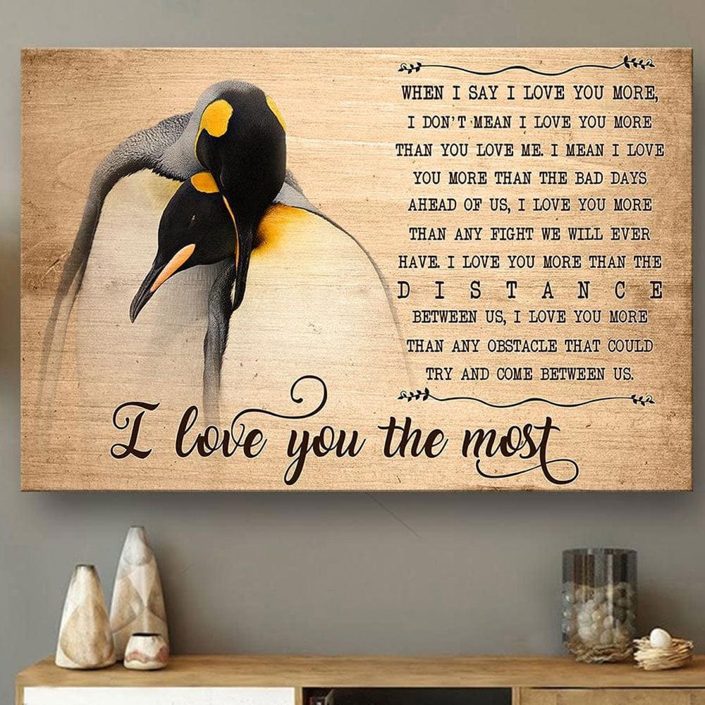 I Love You The Most Penguin Poster, Canvas