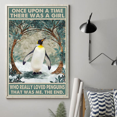 Once Upon A Time There Was A Girl Who Really Loved Penguin Poster, Canvas