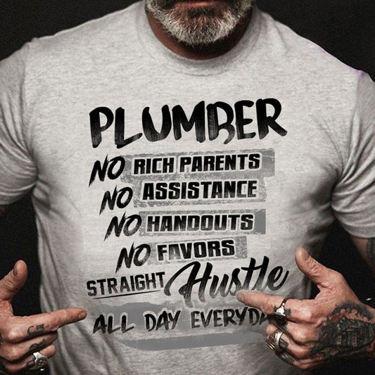 Camisetas de fontanero sin padres ricos, sin ajetreo directo, todo el día, todos los días